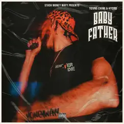 Baby Father - Single by YOVNGCHIMI & Hydro album reviews, ratings, credits