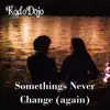 Somethings Never Change (again) - Single album lyrics, reviews, download