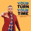 Your Turn Your Time (feat. Reggie Anthony) [Radio Edit] [Radio Edit] - Single album lyrics, reviews, download