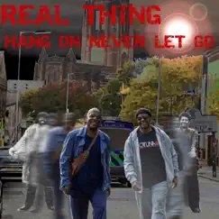 Hang on Never Let Go - Single by The Real Thing album reviews, ratings, credits