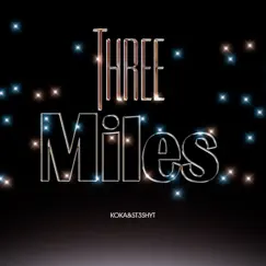 Three Miles (feat. St3shyt) - Single by Koka album reviews, ratings, credits