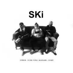 SKi (feat. Yunk Vino & Massaru) - Single by Febem & CESRV album reviews, ratings, credits