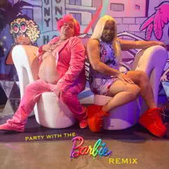 Party With the Barbie (feat. Tarzana) [Remix] Song Lyrics