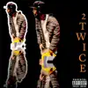 2TWICE (feat. 24PANDA) - Single album lyrics, reviews, download