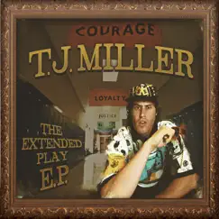 The Extended Play E.P. by T.J. Miller album reviews, ratings, credits