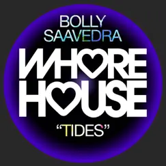 Tides - Single by Bolly & SAAVEDRA album reviews, ratings, credits