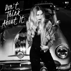 Don't Think About It Song Lyrics