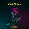 L'Amour Ou... - Single album lyrics, reviews, download
