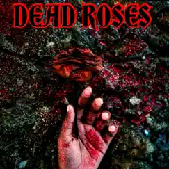 Dead Roses Song Lyrics