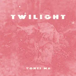 Twilight by Yonti Ma album reviews, ratings, credits