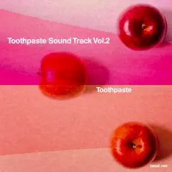 Toothpaste Sound Track Vol.2 by Toothpaste album reviews, ratings, credits