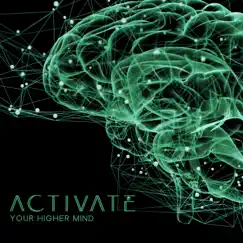 Activate Your Higher Mind: Positive Creative Energy, Binaural Beats by Solfeggio Frequencies Tones & Roy Lintoon album reviews, ratings, credits