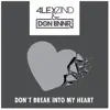 Don't Break Into My Heart - Single album lyrics, reviews, download