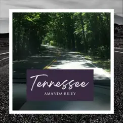 Tennessee - Single by Amanda Riley album reviews, ratings, credits