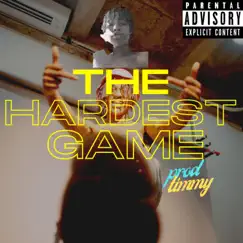 The Hardest Game - Single by Timmy Digiorno album reviews, ratings, credits