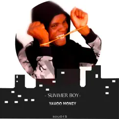 Yahoo Money - Single by Summer Boy album reviews, ratings, credits