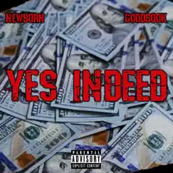 Yes Indeed (feat. GoodBook) - Single by Newborn album reviews, ratings, credits