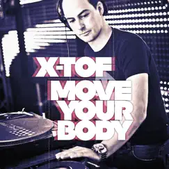 Move Your Body - EP by X-TOF album reviews, ratings, credits