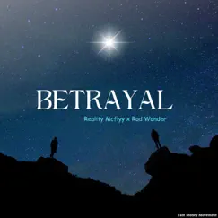 Betrayal - Single by Reality Mcflyy album reviews, ratings, credits