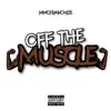 Off the Muscle - Single album lyrics, reviews, download