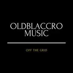 Off the Grid - Single by Oldblaccro album reviews, ratings, credits