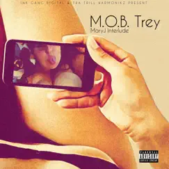 MaryJ Interlude - Single by M.O.B. Trey album reviews, ratings, credits