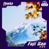 FujiSan (Remix) - Single album lyrics, reviews, download