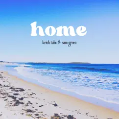Home (Demo) - Single by Krish Talic & Sam Green album reviews, ratings, credits