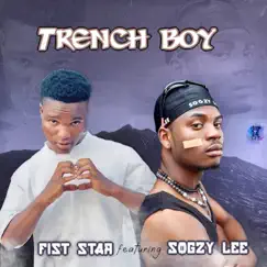 Trench Boy (feat. Sogzy Lee) Song Lyrics