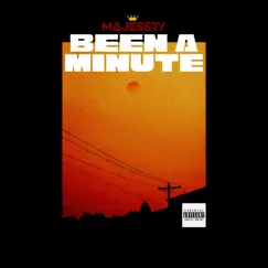 Been a Minute - Single by Majessty album reviews, ratings, credits