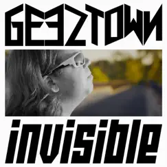 Invisible - Single by Geeztown album reviews, ratings, credits