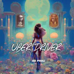 Uber Driver - Single by Jöí Fabü album reviews, ratings, credits