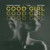Good Girl (La La La) [Extended Mix] song lyrics