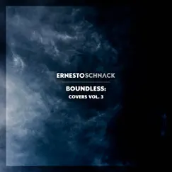 Boundless: Covers Vol. 3 by Ernesto Schnack album reviews, ratings, credits