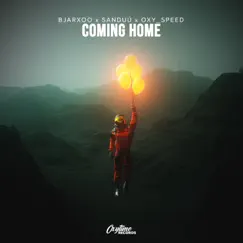 Coming Home (Hypertechno) - Single by Bjarxoo, Sanduú & OXY_SPEED album reviews, ratings, credits