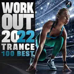 Workout 2022 (Trance 100 Best) [DJ Mix] by Workout Trance album reviews, ratings, credits