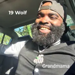 Grandmama - Single by 19 Wolf album reviews, ratings, credits