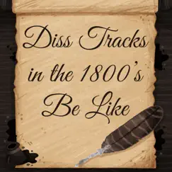 Diss Tracks in the 1800s Be Like - Single by Kyle Exum & Is0kenny album reviews, ratings, credits