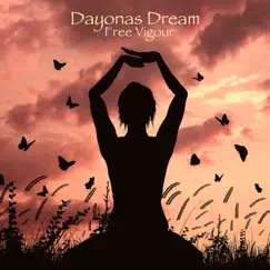 Free Vigour - Single by Dayonas Dream album reviews, ratings, credits