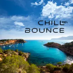 100% Chill Bounce: Balearic Sunset Mix, Ibiza Cafe Party Hits by Sexy Chillout Music Cafe & Ibiza Sexy Chill Beats album reviews, ratings, credits