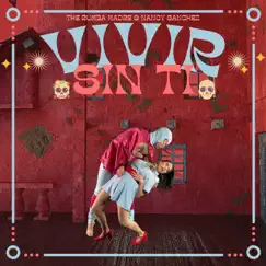 Vivir Sin Ti - Single by Nancy Sanchez & The Rumba Madre album reviews, ratings, credits