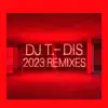 Dis (2023 Remixes) - Single album lyrics, reviews, download