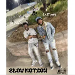 Slow Motion (feat. LxL Tony) Song Lyrics