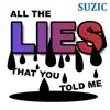 All the Lies That You Told Me - Single album lyrics, reviews, download