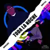 Toda La Noche - Single album lyrics, reviews, download