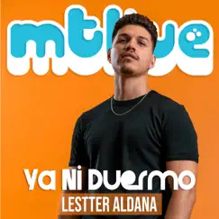 Ya Ni Duermo (feat. Lestter Aldana) [LIVE] Song Lyrics