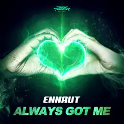 Always Got Me - Single by Ennaut album reviews, ratings, credits