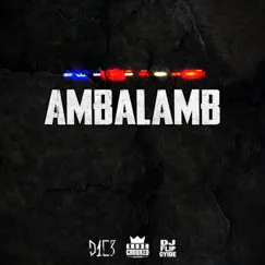 Ambalamb (feat. KXNG Crooked & DJ Flipcyide) Song Lyrics