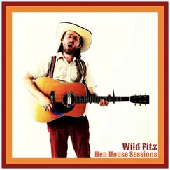 Hen House Sessions - EP by Wild Fitz album reviews, ratings, credits