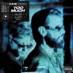 Too Much (Cabu Remix) - Single by CVIRO, C&G & Cabu album reviews, ratings, credits